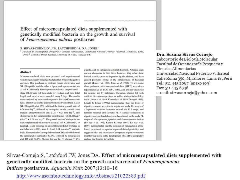 Dra. Susana Sirvas Cornejo Laboratorio de Biología Molecular Facultad de Oceanografía Pesquería y Ciencias Alimentarias Universidad Nacional Federico Villarreal Calle Roma 350, Miraflores, Lima 18, Perú Tel.: (anexo 109) Fax:
