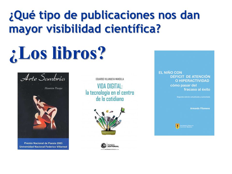 ¿Qué tipo de publicaciones nos dan mayor visibilidad científica