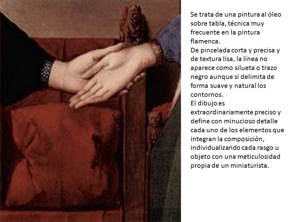 Se trata de una pintura al óleo sobre tabla, técnica muy frecuente en la pintura flamenca.