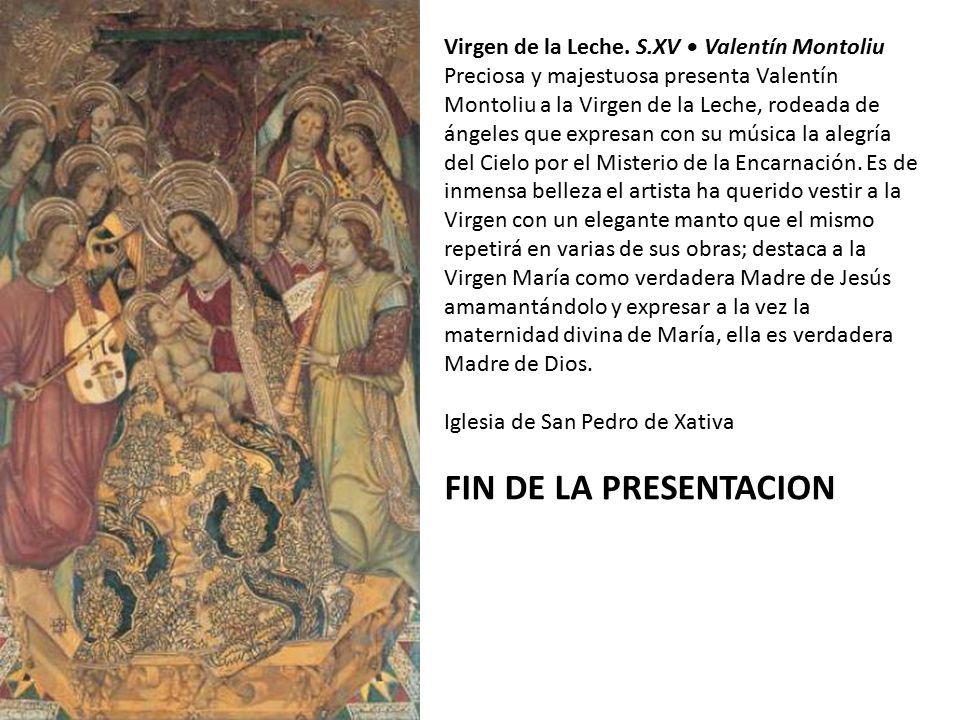 FIN DE LA PRESENTACION Virgen de la Leche. S.XV • Valentín Montoliu