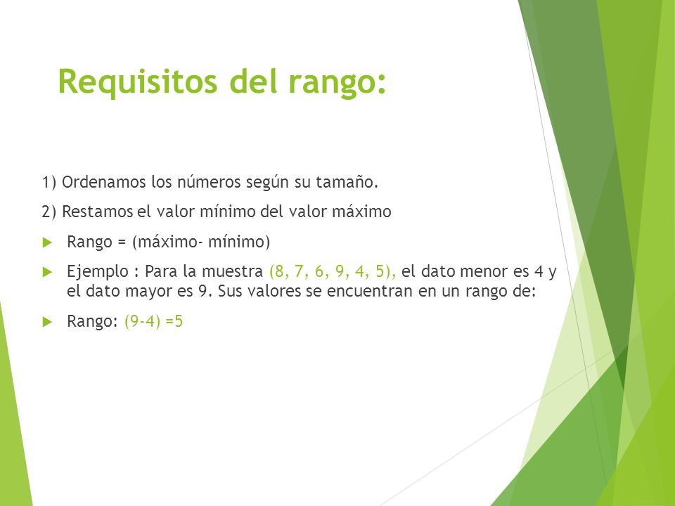 Requisitos del rango: 1) Ordenamos los números según su tamaño.