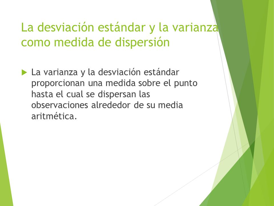 La desviación estándar y la varianza como medida de dispersión