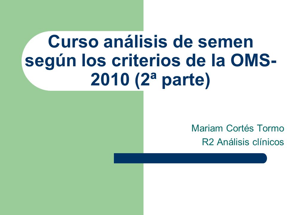 Curso análisis de semen según los criterios de la OMS-2010 (2ª parte)