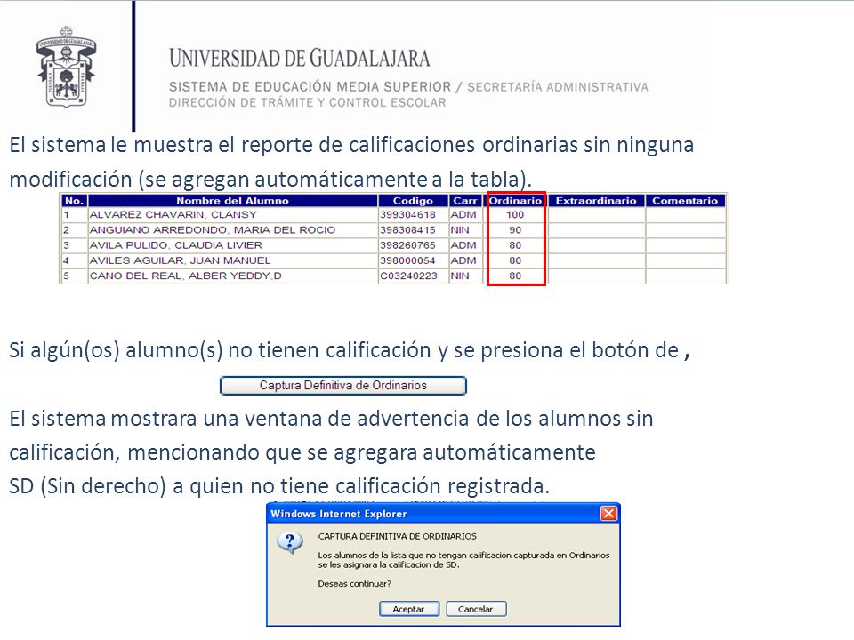 El sistema le muestra el reporte de calificaciones ordinarias sin ninguna