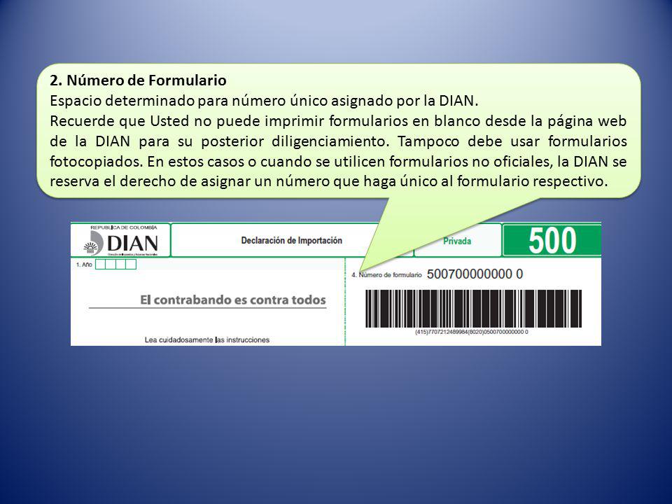 2. Número de Formulario Espacio determinado para número único asignado por la DIAN.