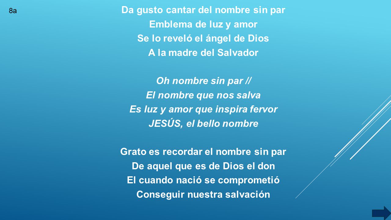 Da gusto cantar del nombre sin par Emblema de luz y amor