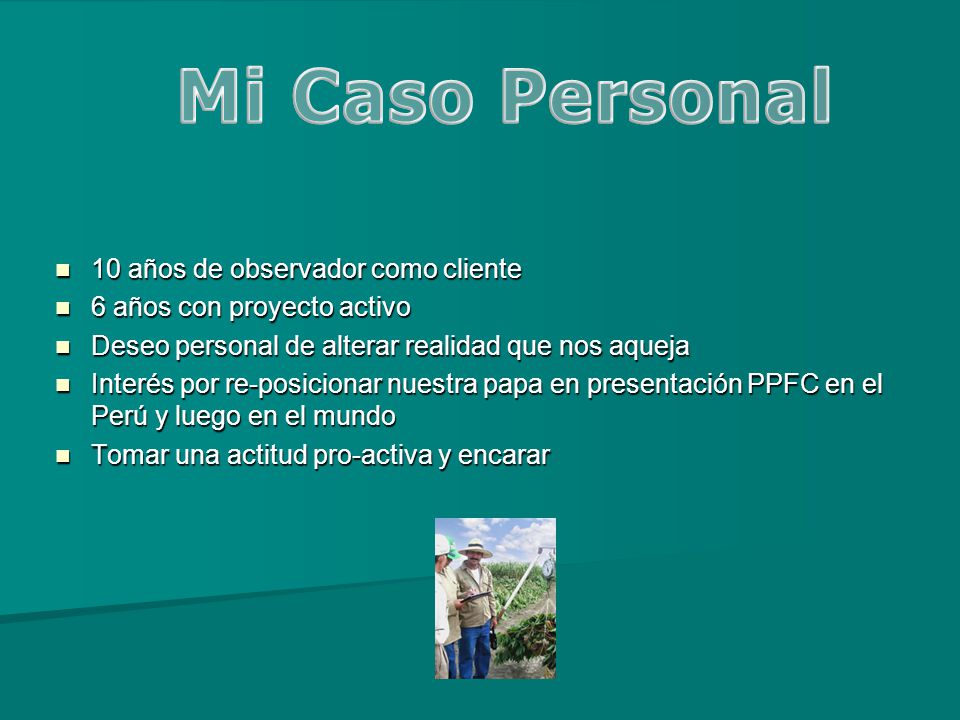 Mi Caso Personal 10 años de observador como cliente
