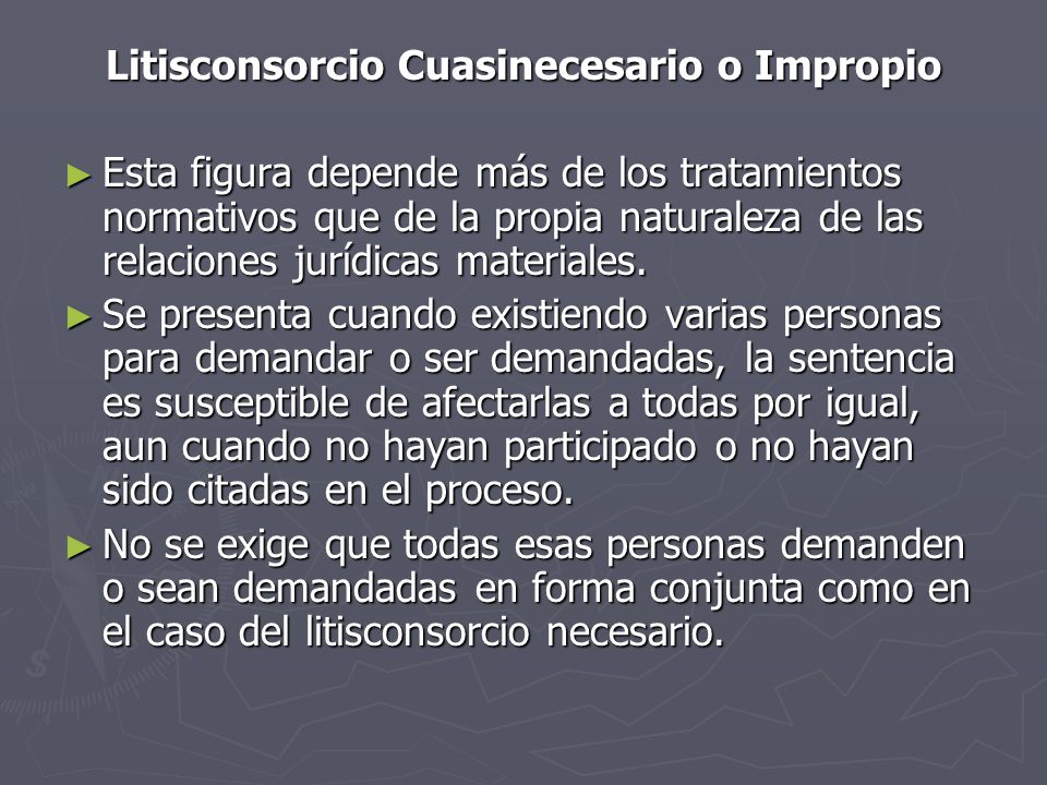 Litisconsorcio Cuasinecesario o Impropio