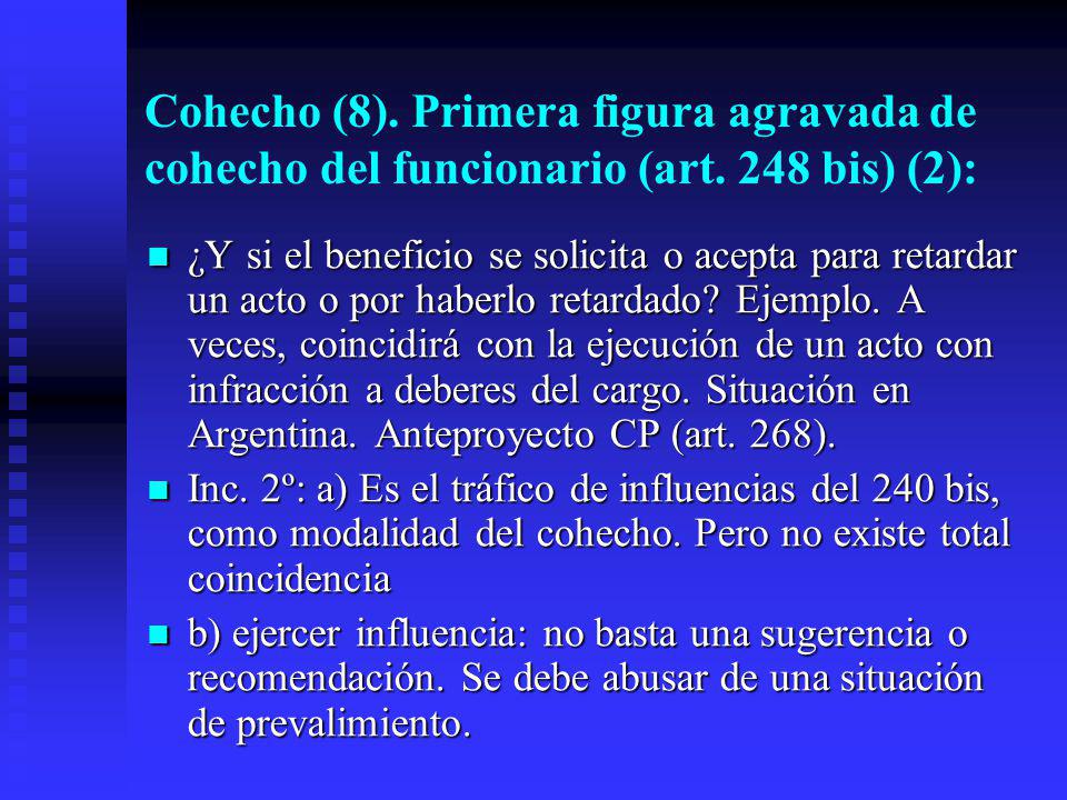 Cohecho (8). Primera figura agravada de cohecho del funcionario (art