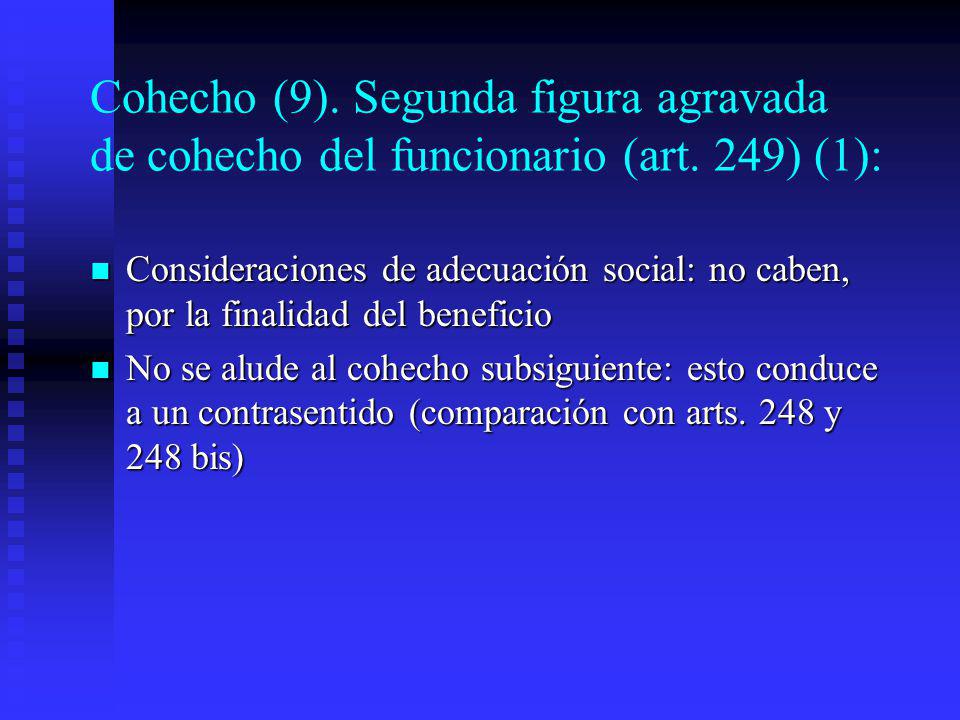 Cohecho (9). Segunda figura agravada de cohecho del funcionario (art