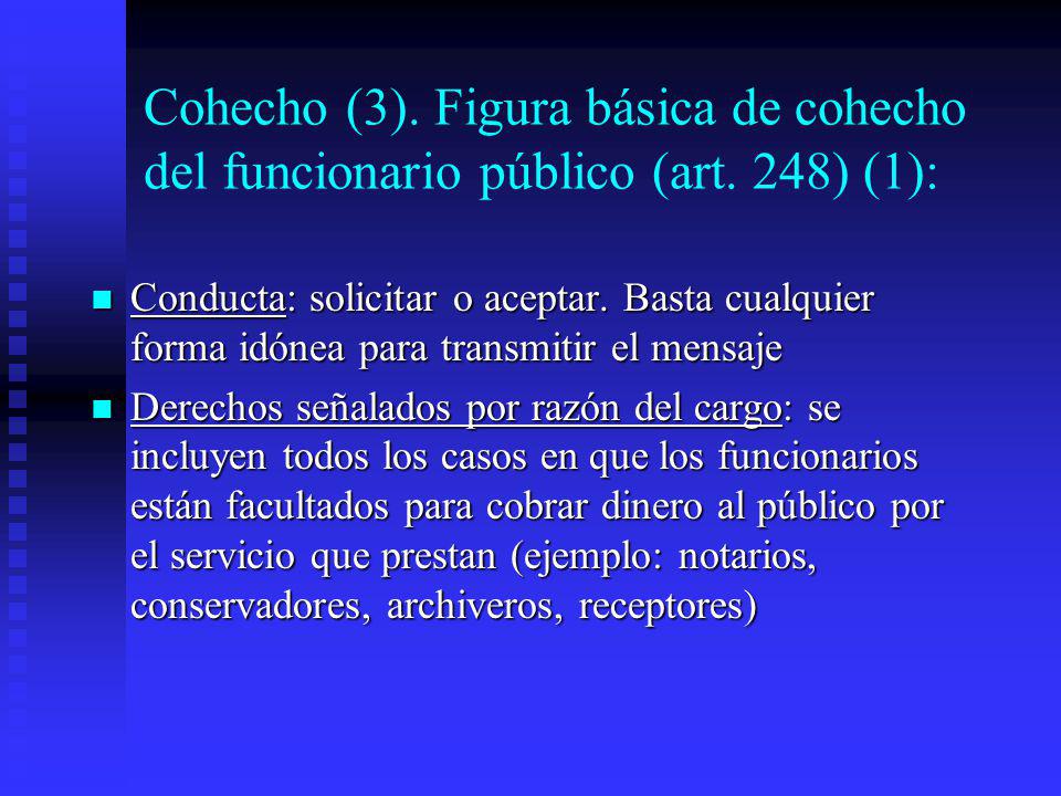 Cohecho (3). Figura básica de cohecho del funcionario público (art