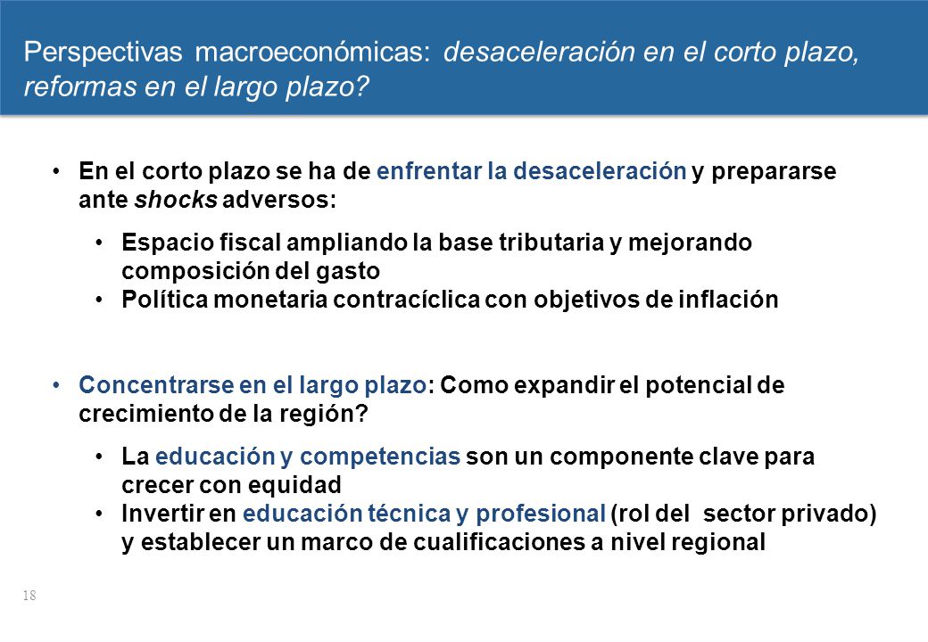 samedi 8 avril 2017 Perspectivas macroeconómicas: desaceleración en el corto plazo, reformas en el largo plazo