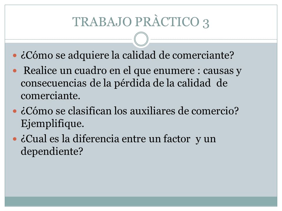 TRABAJO PRÀCTICO 3 ¿Cómo se adquiere la calidad de comerciante