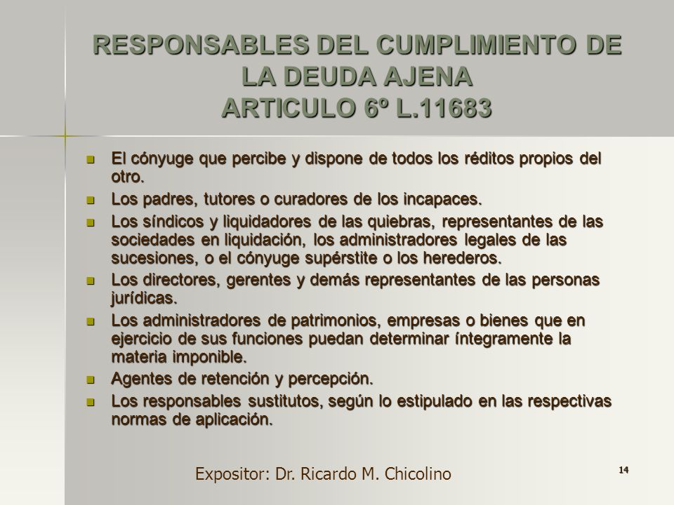 RESPONSABLES DEL CUMPLIMIENTO DE LA DEUDA AJENA ARTICULO 6º L.11683