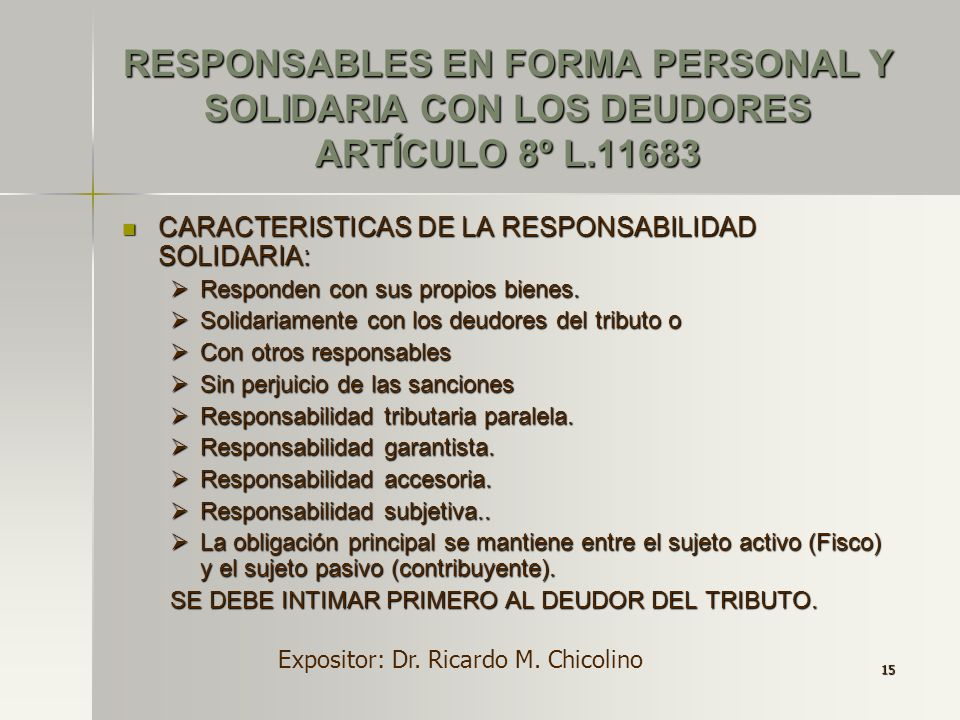 RESPONSABLES EN FORMA PERSONAL Y SOLIDARIA CON LOS DEUDORES ARTÍCULO 8º L.11683