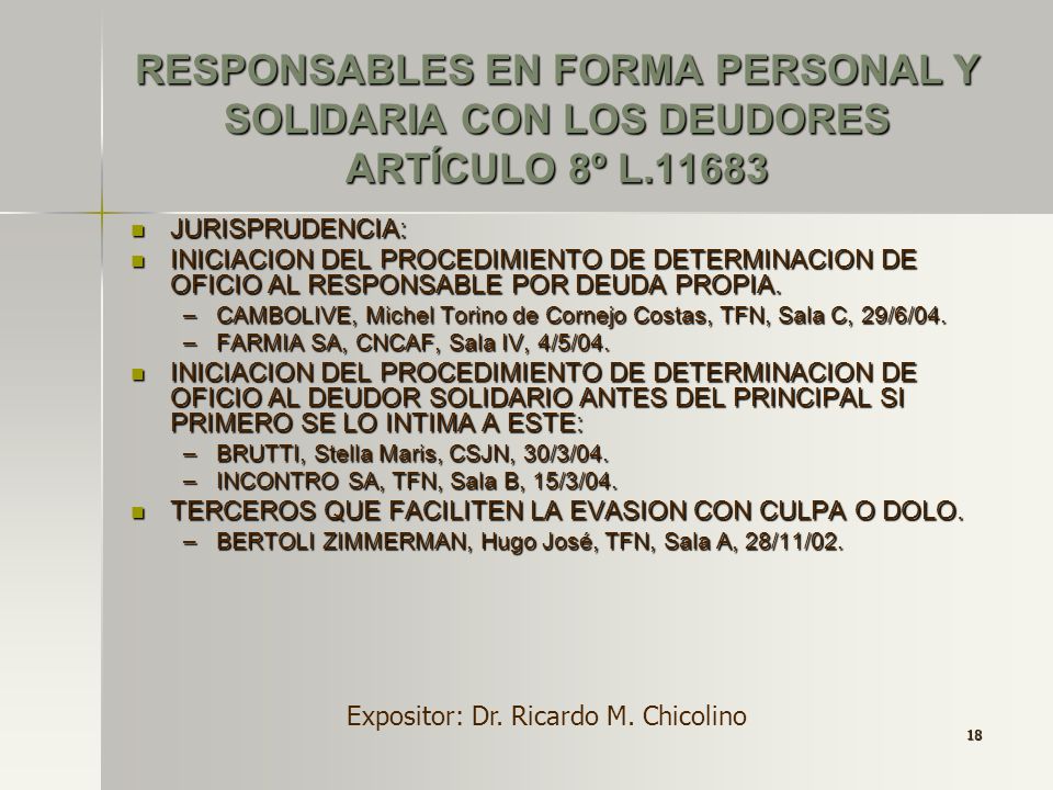 RESPONSABLES EN FORMA PERSONAL Y SOLIDARIA CON LOS DEUDORES ARTÍCULO 8º L.11683