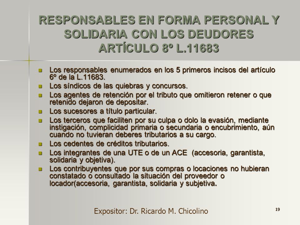RESPONSABLES EN FORMA PERSONAL Y SOLIDARIA CON LOS DEUDORES ARTÍCULO 8º L.11683