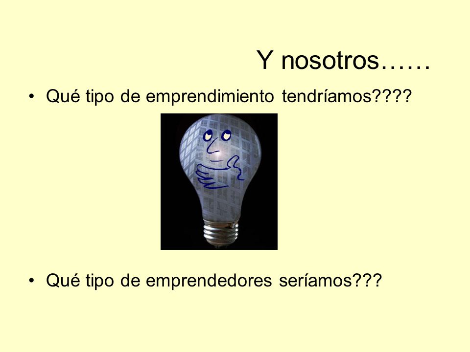 Y nosotros…… Qué tipo de emprendimiento tendríamos