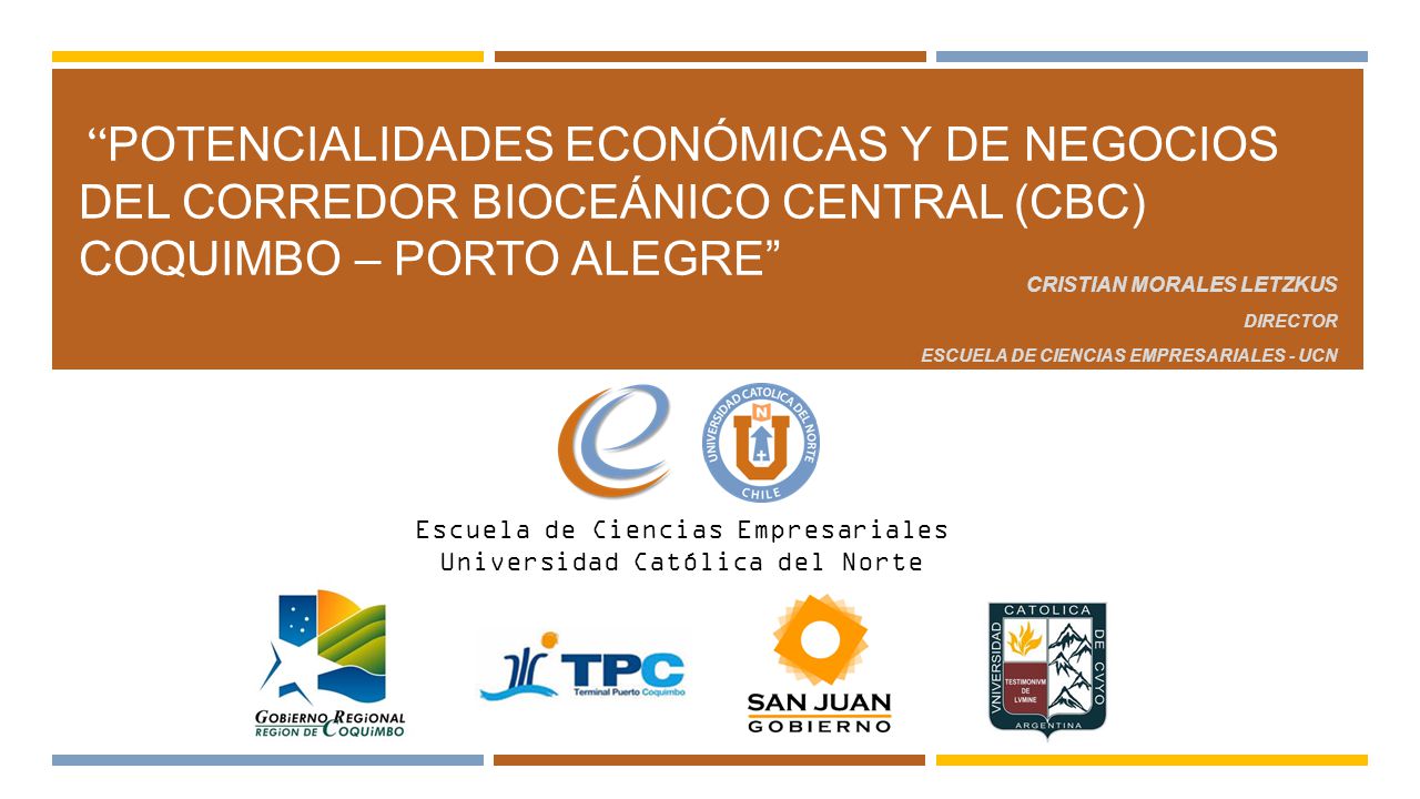 Potencialidades Económicas y de Negocios del Corredor Bioceánico Central (CBC) Coquimbo – Porto Alegre