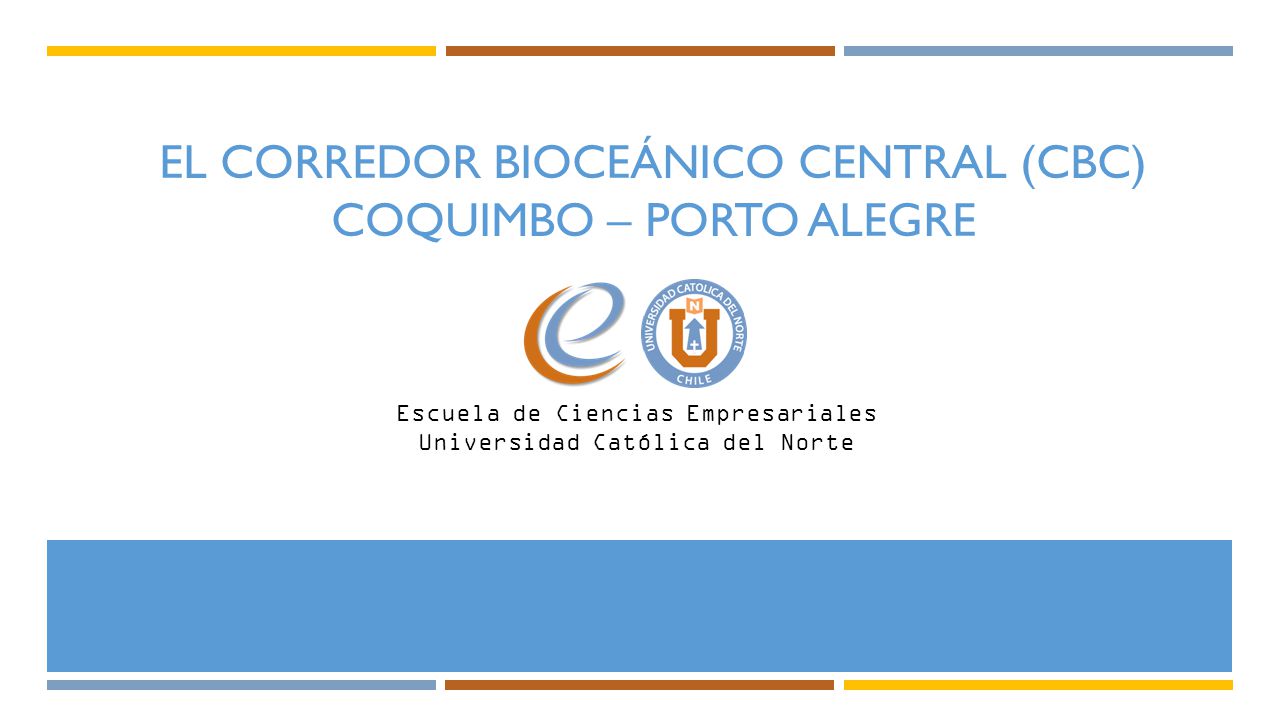 El Corredor Bioceánico Central (CBC) Coquimbo – Porto Alegre