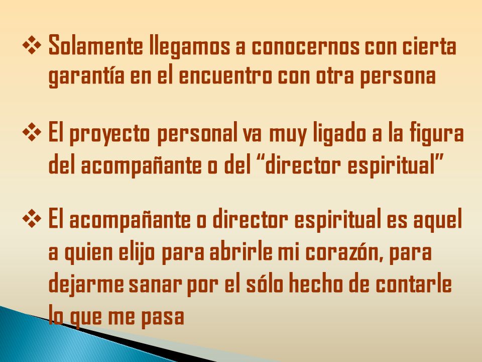 Solamente llegamos a conocernos con cierta garantía en el encuentro con otra persona