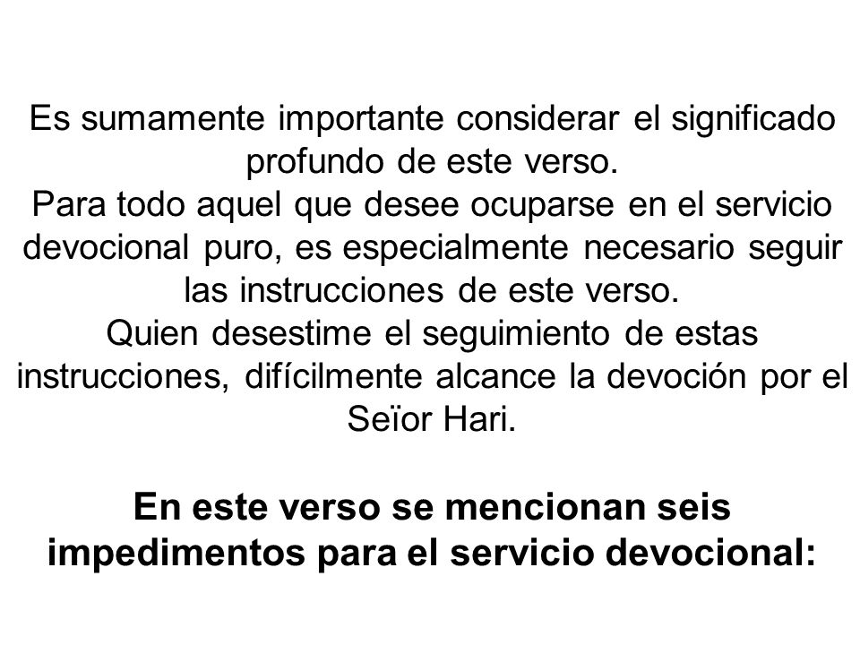 Es sumamente importante considerar el significado profundo de este verso.