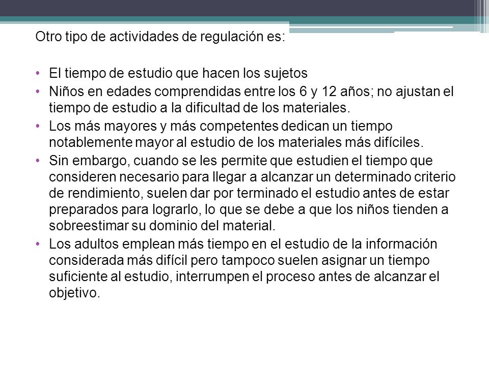 Otro tipo de actividades de regulación es: