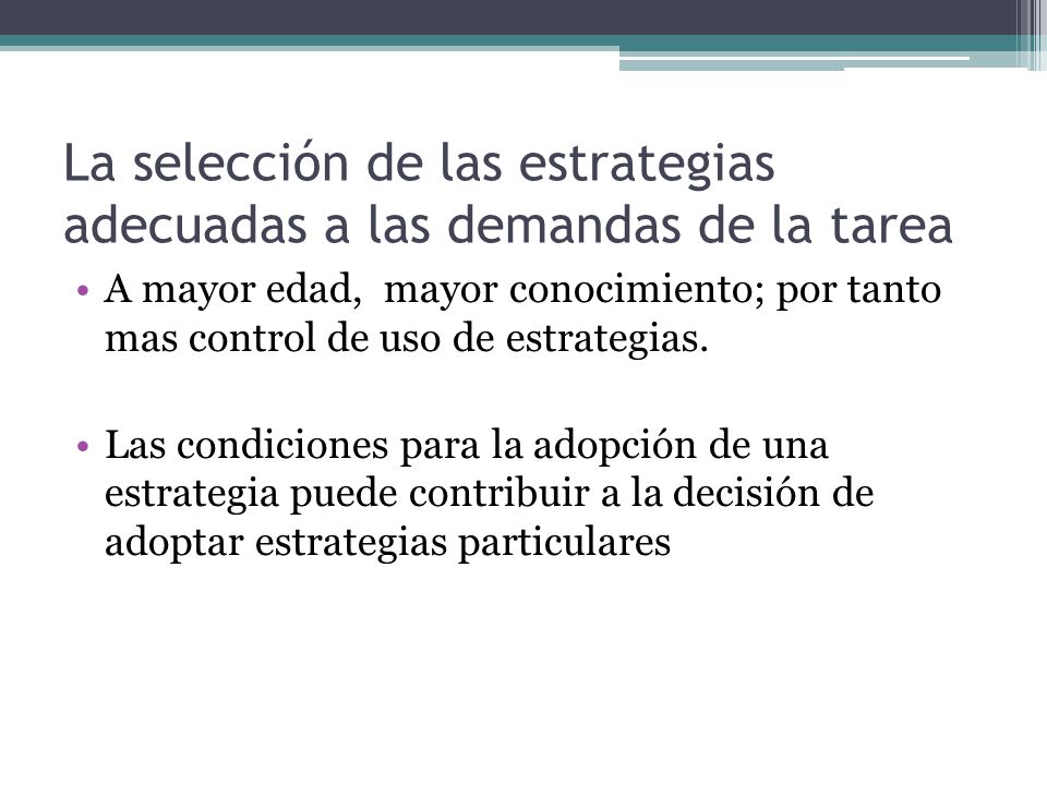 La selección de las estrategias adecuadas a las demandas de la tarea