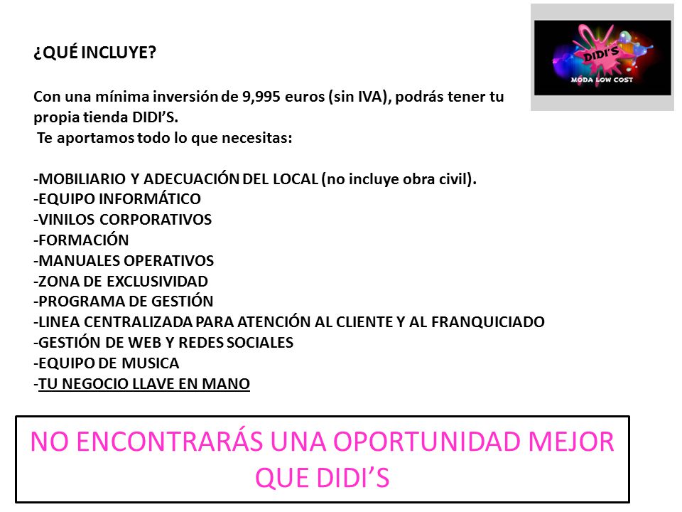 NO ENCONTRARÁS UNA OPORTUNIDAD MEJOR QUE DIDI’S