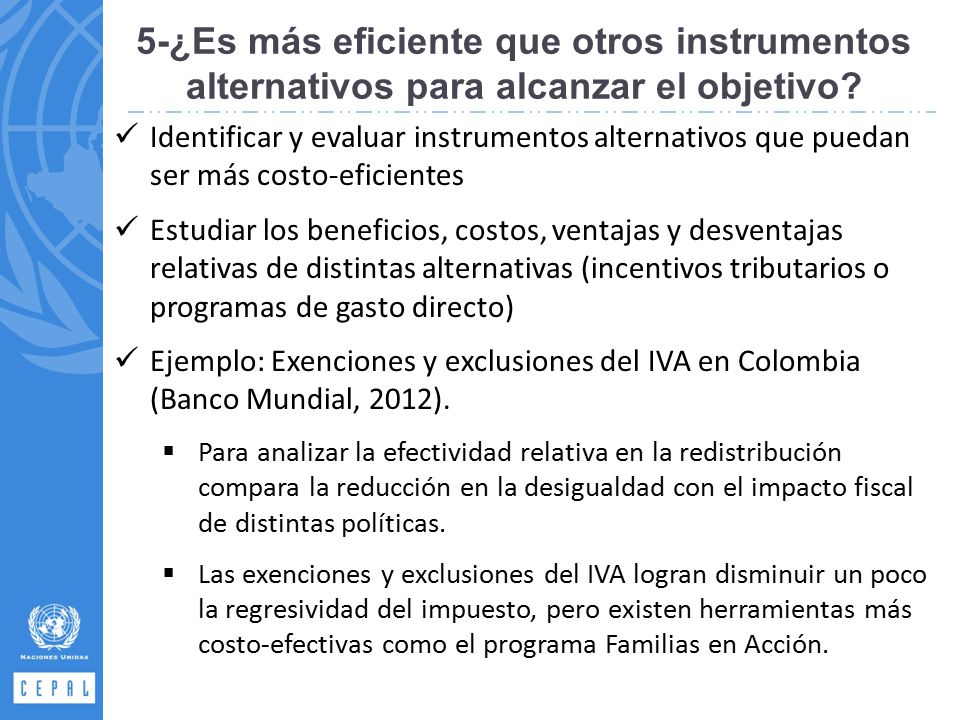 5-¿Es más eficiente que otros instrumentos alternativos para alcanzar el objetivo