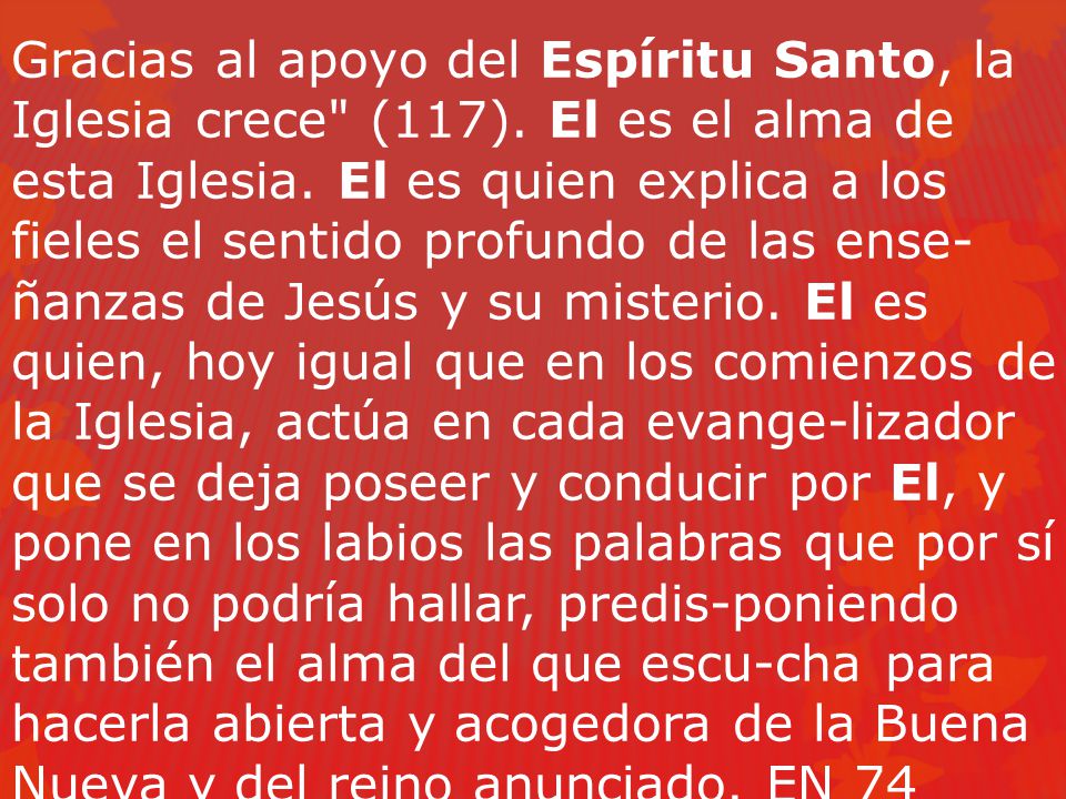 Gracias al apoyo del Espíritu Santo, la Iglesia crece (117)