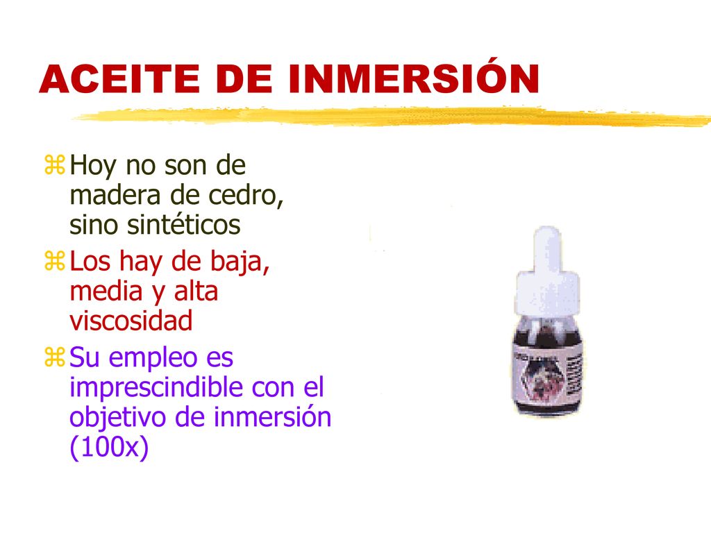 ACEITE DE INMERSIÓN Hoy no son de madera de cedro, sino sintéticos