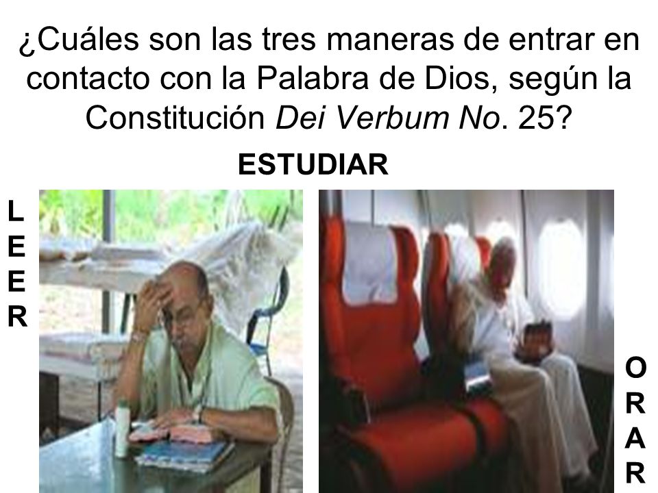 ¿Cuáles son las tres maneras de entrar en contacto con la Palabra de Dios, según la Constitución Dei Verbum No. 25