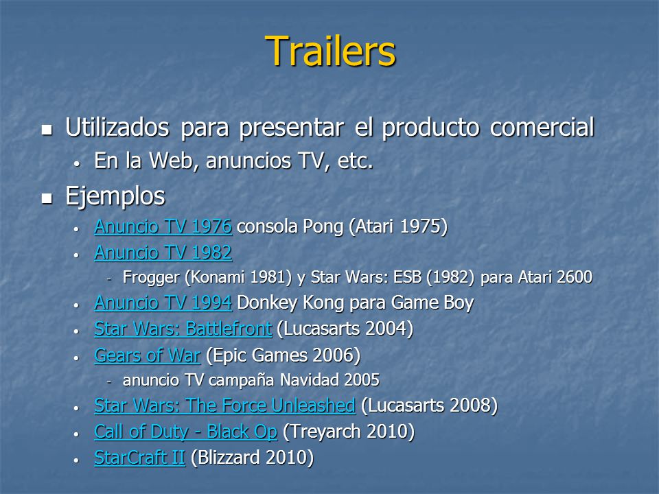 Trailers Utilizados para presentar el producto comercial Ejemplos