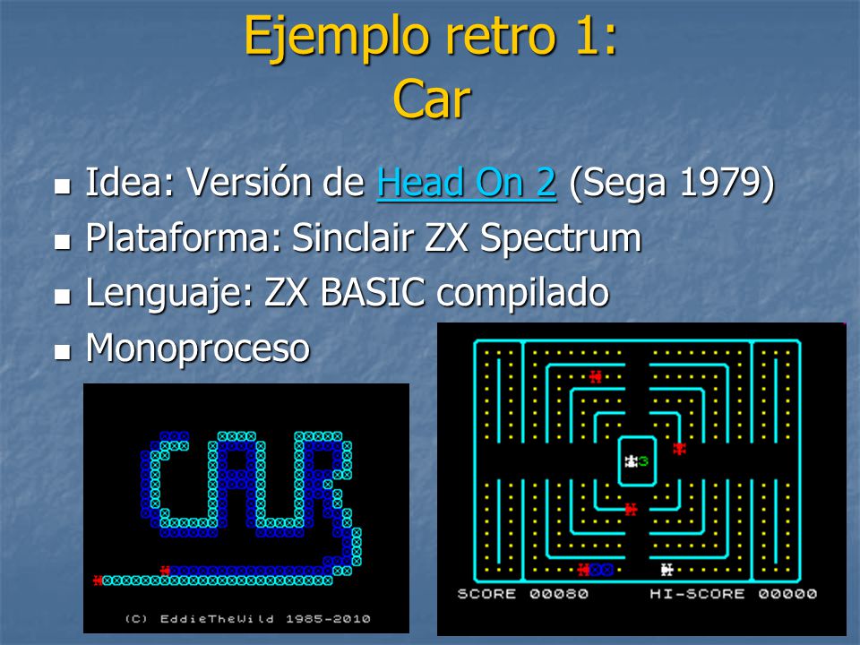 Ejemplo retro 1: Car Idea: Versión de Head On 2 (Sega 1979)