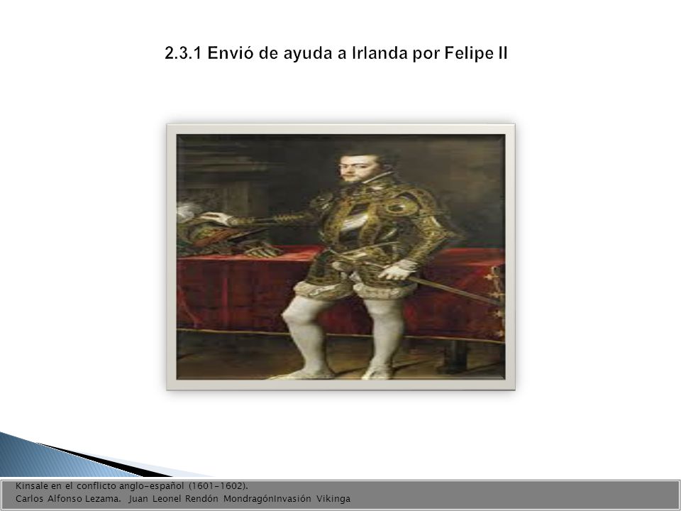 2.3.1 Envió de ayuda a Irlanda por Felipe II
