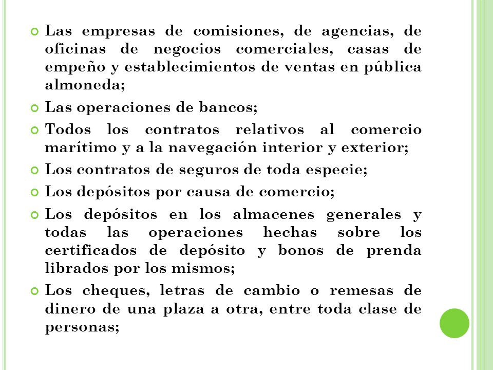 Las empresas de comisiones, de agencias, de oficinas de negocios comerciales, casas de empeño y establecimientos de ventas en pública almoneda;