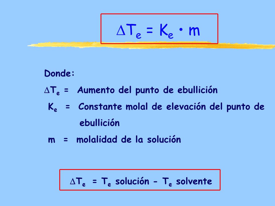 Te = Te solución - Te solvente