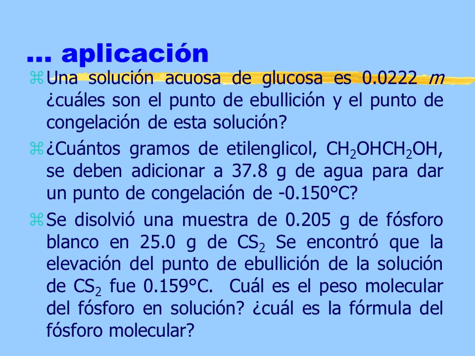 ... aplicación Una solución acuosa de glucosa es m ¿cuáles son el punto de ebullición y el punto de congelación de esta solución