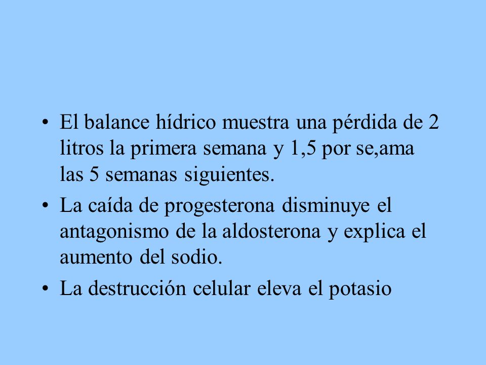 El balance hídrico muestra una pérdida de 2 litros la primera semana y 1,5 por se,ama las 5 semanas siguientes.