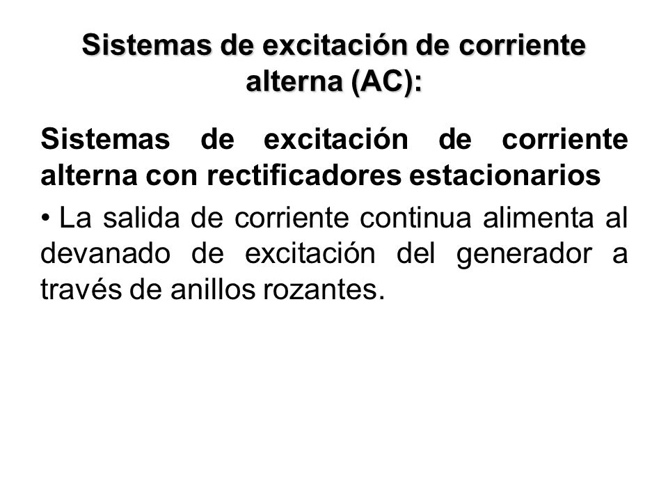 Sistemas de excitación de corriente alterna (AC):