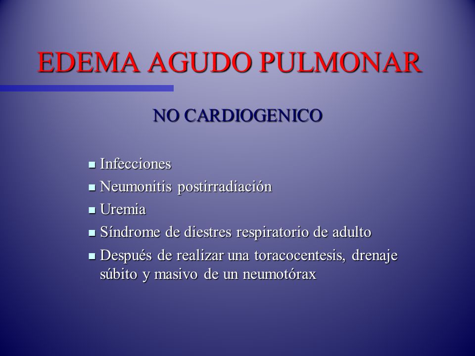 EDEMA AGUDO PULMONAR NO CARDIOGENICO Infecciones