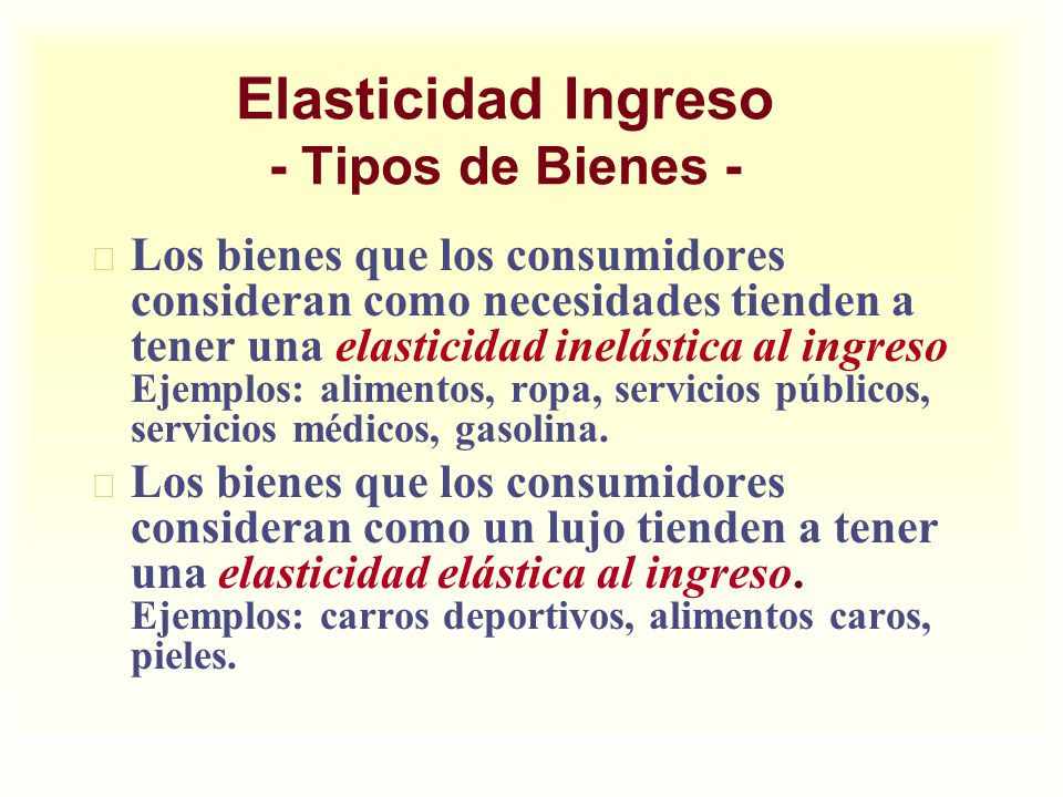 Elasticidad Ingreso - Tipos de Bienes -