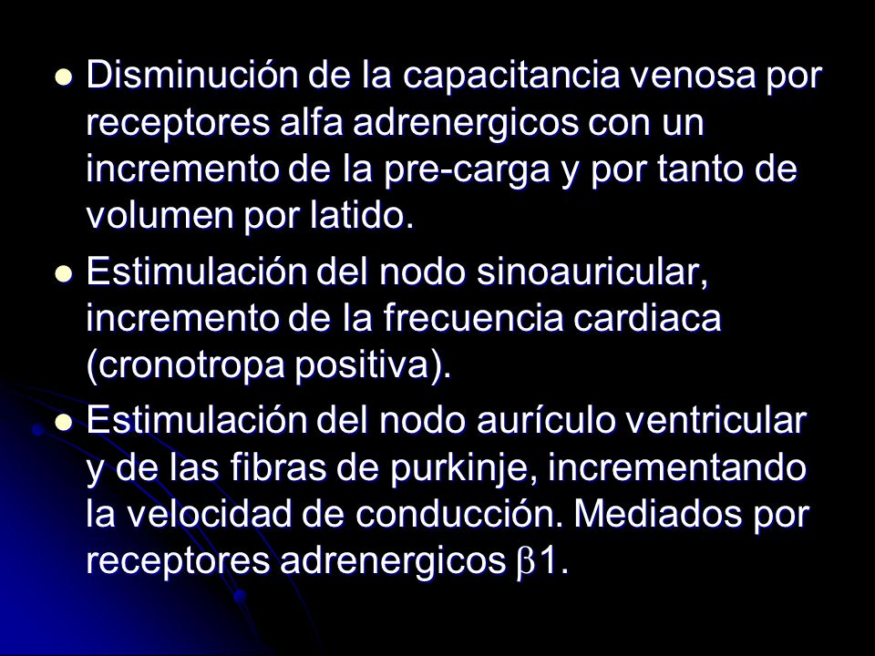 Disminución de la capacitancia venosa por receptores alfa adrenergicos con un incremento de la pre-carga y por tanto de volumen por latido.