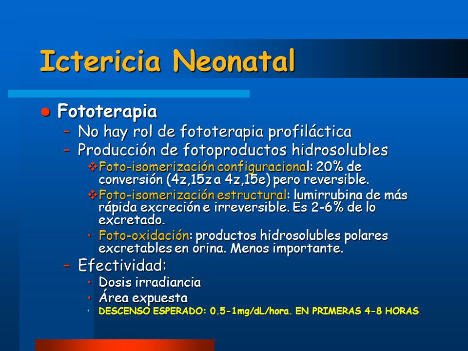 Ictericia Neonatal Fototerapia No hay rol de fototerapia profiláctica
