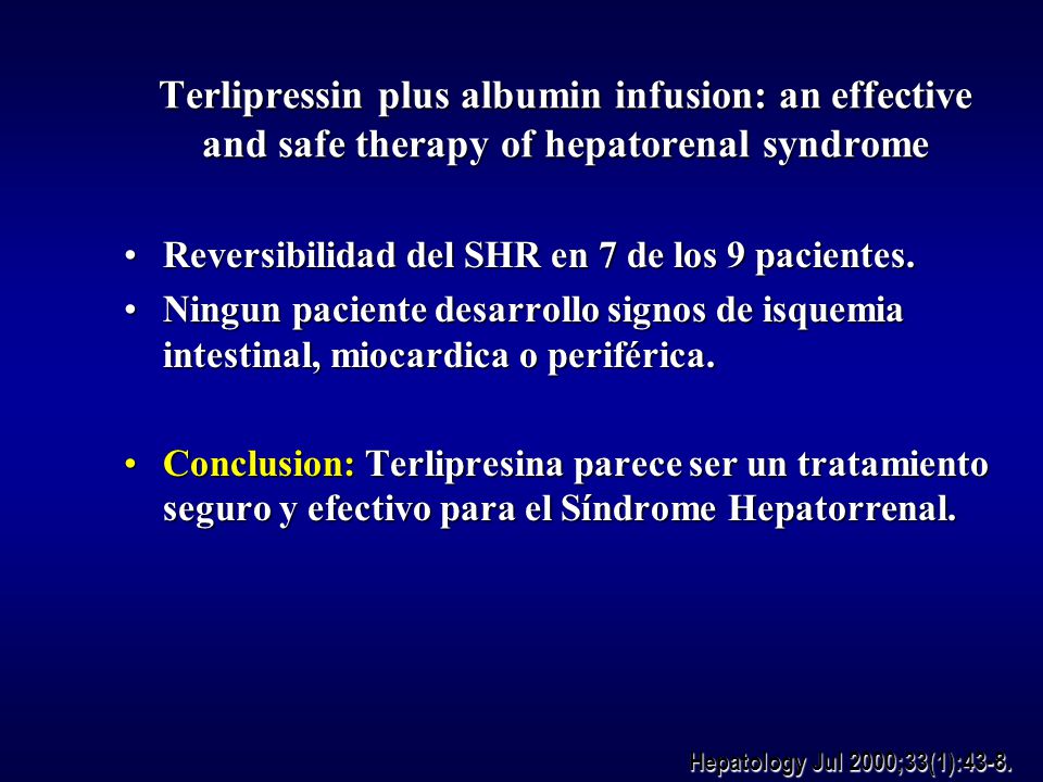 Terlipressin plus albumin infusion: an effective and safe therapy of hepatorenal syndrome