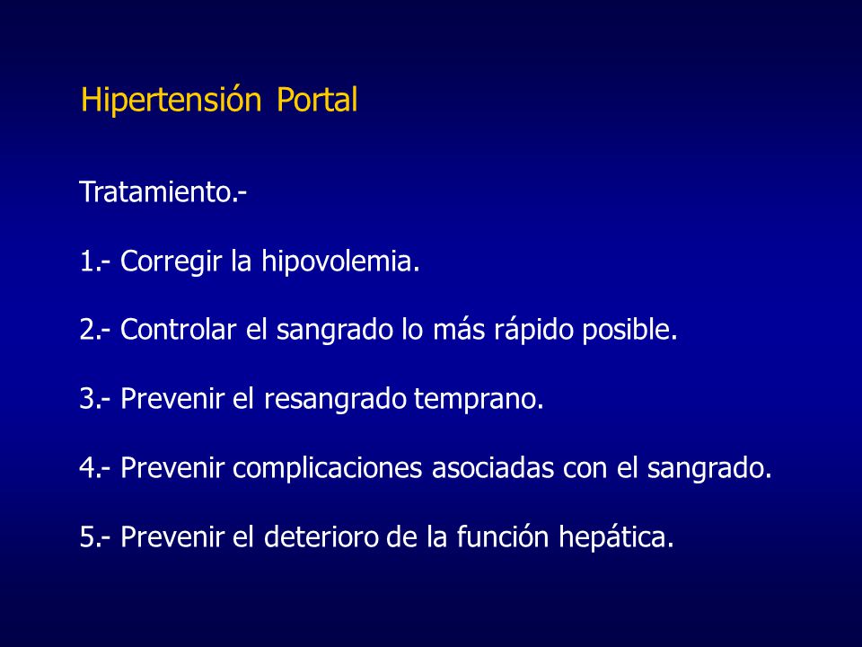 Hipertensión Portal Tratamiento Corregir la hipovolemia.