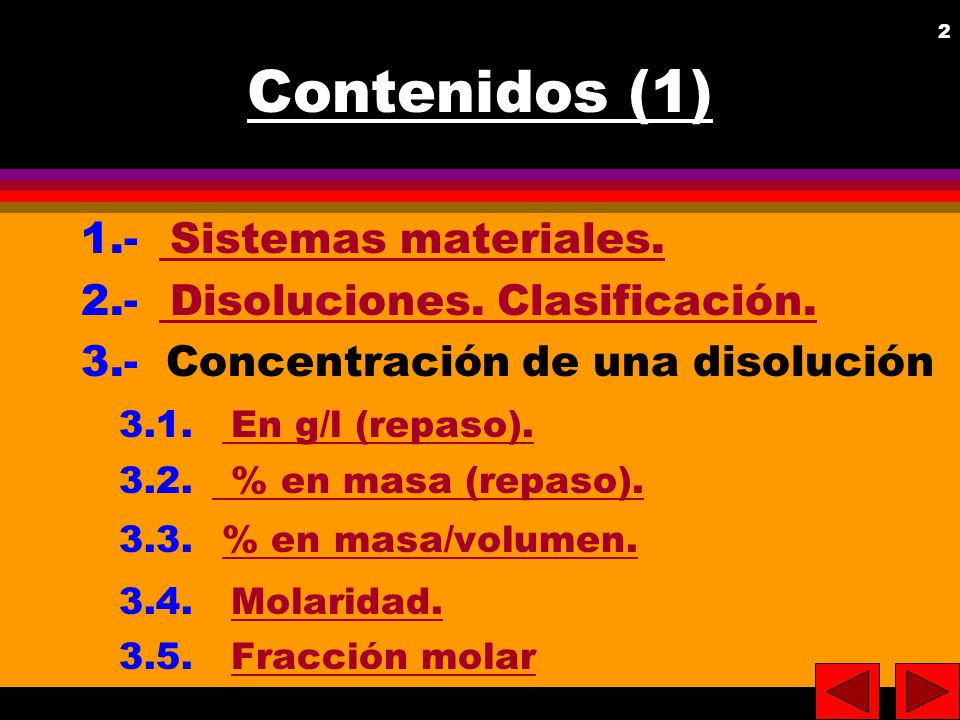 Contenidos (1) 1.- Sistemas materiales.