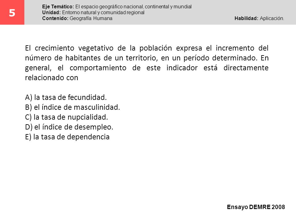 5 Eje Temático: El espacio geográfico nacional, continental y mundial. Unidad: Entorno natural y comunidad regional.