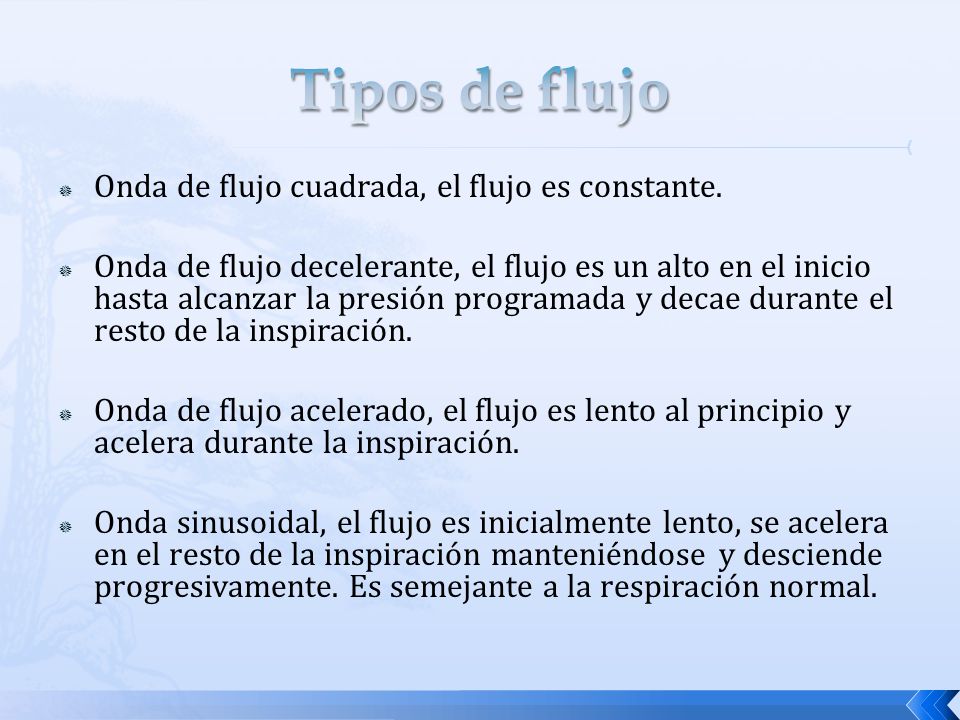 Tipos de flujo Onda de flujo cuadrada, el flujo es constante.